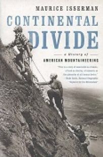 Continental Divide: A History of American Mountaineering